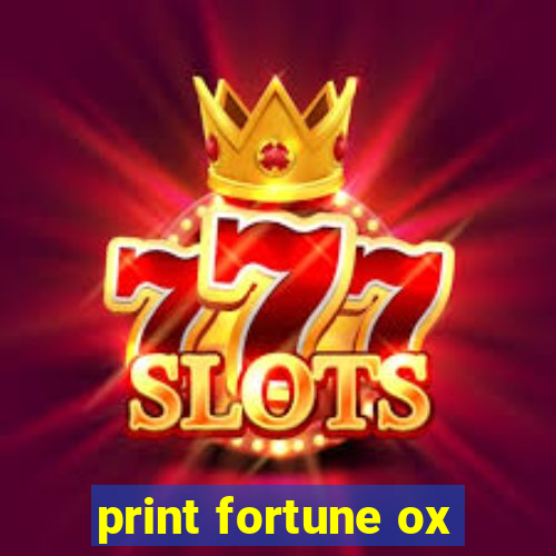 print fortune ox